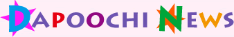 Dapoochi News